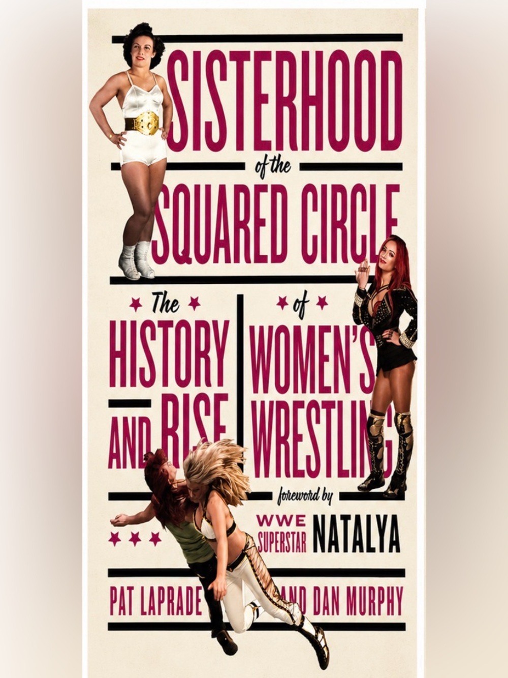 Sisterhood of the Squared Circle: The History and Rise of Women’s Wrestling